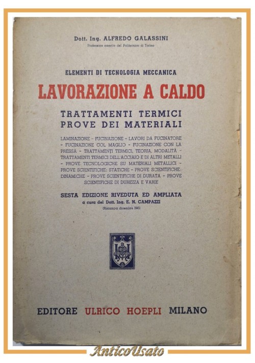 LAVORAZIONE A CALDO di Alfredo Galassini 1945 Hoepli Libro Manuale tecnologia