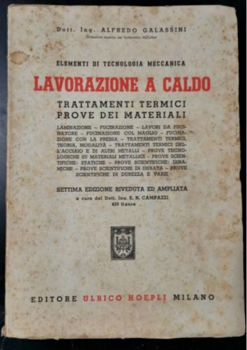 LAVORAZIONE A CALDO trattamenti termici prove dei materiali di Alfredo Galassin