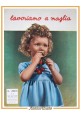 esaurito - LAVORIAMO A MAGLIA Numero 3 Luglio 1930 Le Edizioni Mondiali rivista uncinetto