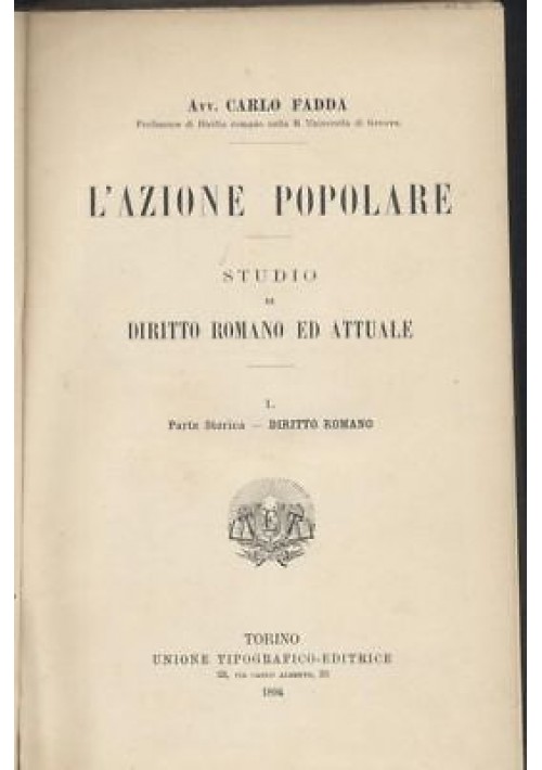 L'AZIONE POPOLARE STUDIO DI DIRITTO ROMANO E ATTUALE volume I Carlo Fadda 1894 *