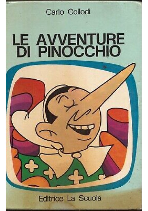 LE AVVENTURE DI PINOCCHIO Carlo Collodi - 1981 La scuola illustrato Gianni Ciferri