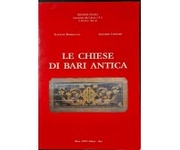 LE CHIESE DI BARI ANTICA di Gaetano Barracane e Gerardo Cioffari 1989 Adda Libro