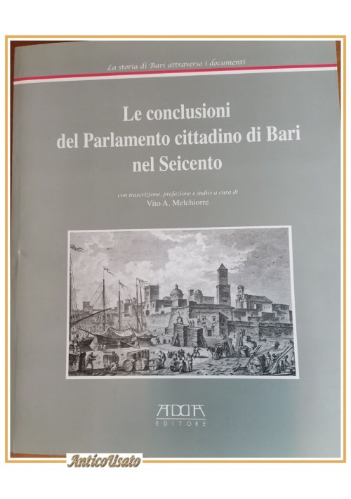 LE CONCLUSIONI DEL PARLAMENTO CITTADINO DI BARI NEL SEICENTO 2009 Adda libro