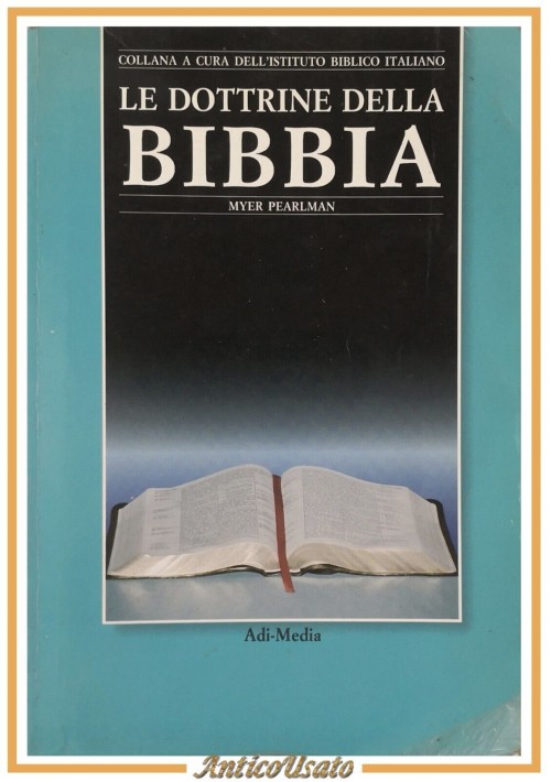 ESAURITO - LE DOTTRINE DELLA BIBBIA di Myer Pearlman 1993 Adi Media Libro religione