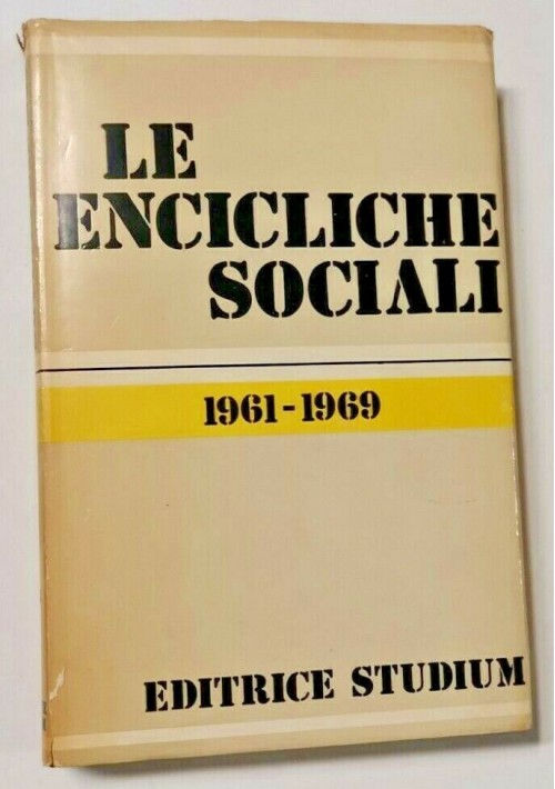 LE ENCICLICHE SOCIALI 1961 1969 da Giovanni XXIII a Paolo VI volume 2 libro 1969