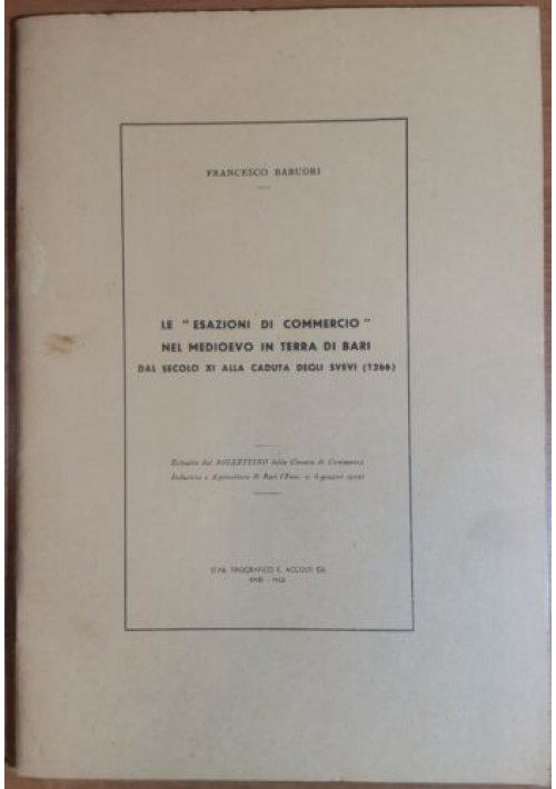 LE ESAZIONI DI COMMERCIO NEL MEDIOEVO IN TERRA DI BARI di Babudri 1952 libro
