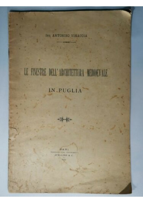 LE FINESTRE DELL'ARCHITETTURA MEDIOEVALE IN PUGLIA di Antonino Vinaccia 1910 