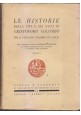 LE HISTORIE DELLA VITA E DEI FATTI DI CRISTOFORO COLOMBO 2 volumi  1930 libro