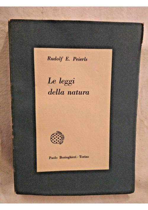 LE LEGGI DELLA NATURA di Rudolf Peierls 1960 Boringhieri libro di fisica usato