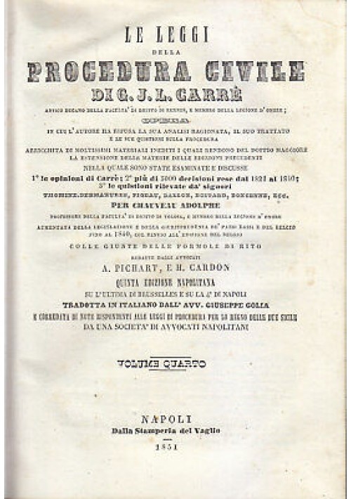 LE LEGGI DELLA PROCEDURA CIVILE vol. 4 G. J. L Carrè 1851 Stamperia del vaglio *