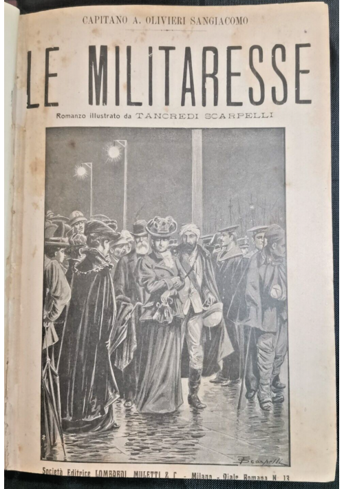 LE MILITARESSE - LA SPIA 2 volumi insieme di Olivieri Sangiacomo 1908 Libro