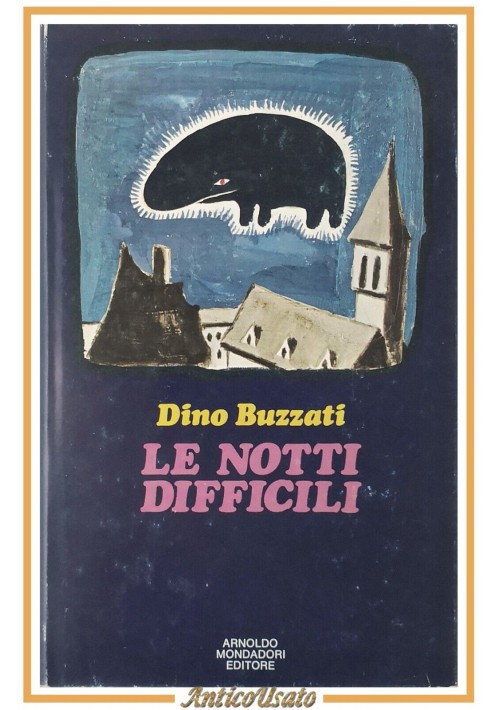 ESAURITO- LE NOTTI DIFFICILI di Dino Buzzati 1971 Mondadori Libro Romanzo III edizione