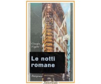 LE NOTTI ROMANE di Giorgio Vigolo 1961 Bompiani Libro Romanzo II edizione