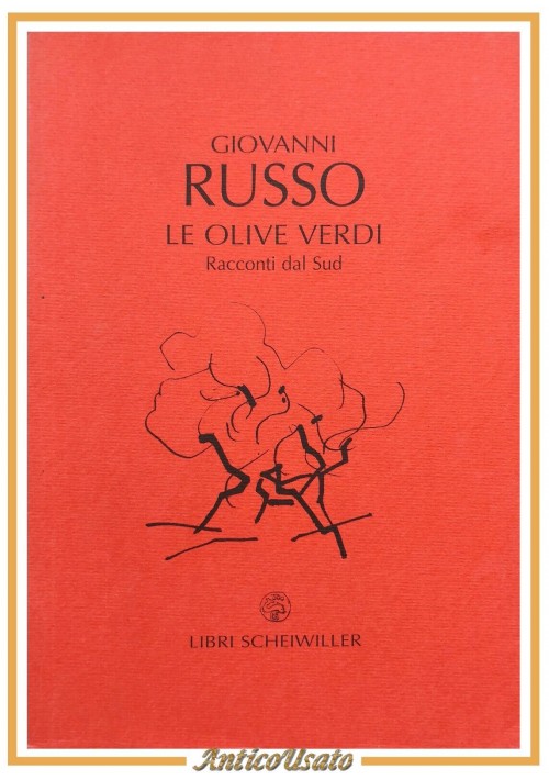 LE OLIVE VERDI racconti dal sud di Giovanni Russo 2001 Libri Scheiwiller libro