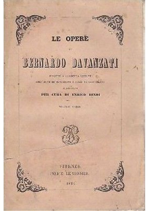 LE OPERE DI BERNARDO DAVANZATI vol. I - Felice Le Monnier editore 1852