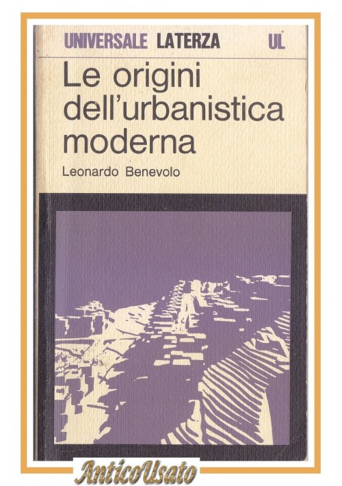 LE ORIGINI DELL'URBANISTICA MODERNA di Leonardo Benevolo 1978 Laterza Libro