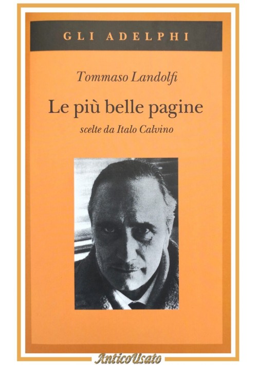 LE PIÙ BELLE PAGINE di Tommaso Landolfi 2021 Adelphi libro narrativa