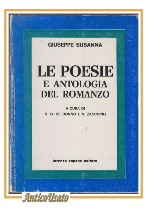 LE POESIE E ANTOLOGIA DEL ROMANZO di Giuseppe Susanna 1979 Capone libro Salento