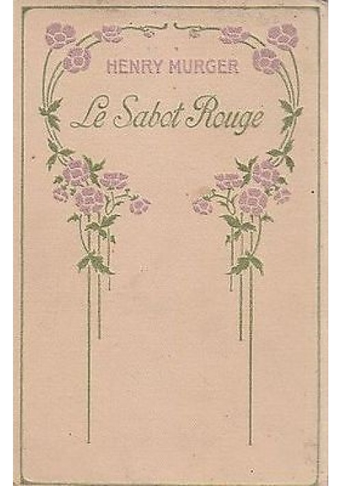 LE SABOT ROUGE di Henry Murger - 1920 Nilson editions