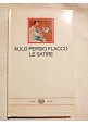 ESAURITO - LE SATIRE di Aulo Persio Flacco 1971 Einaudi i Millenni cofanetto libro usato
