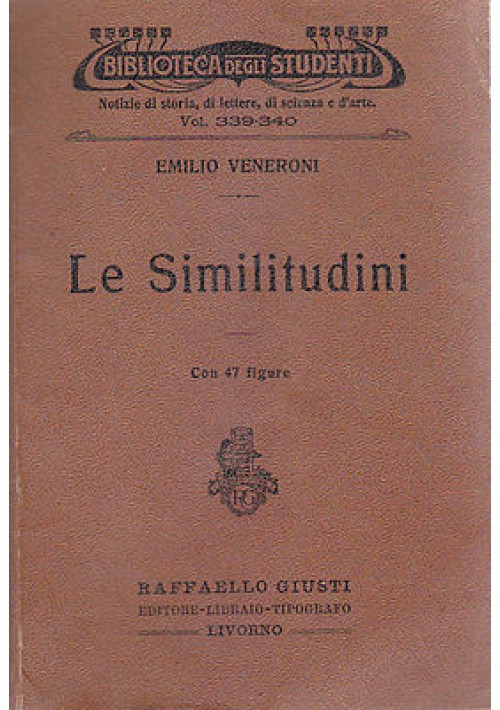 LE SIMILITUDINI - Emilio Veneroni - Raffaello Giusti editore 1916 MATEMATICA