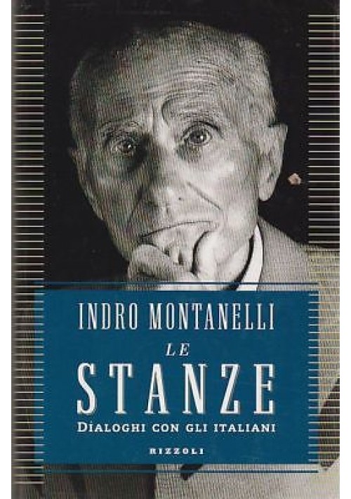 LE STANZE DIALOGHI CON GLI ITALIANI di Intro Montanelli prima edizione Rizzoli 