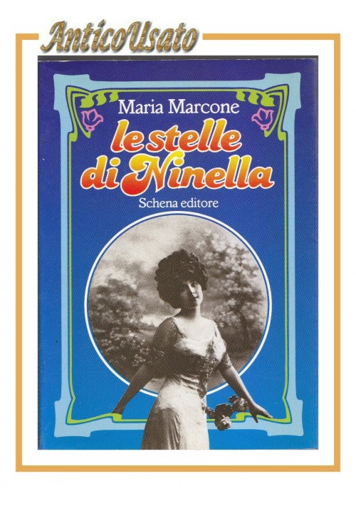 LE STELLE DI NINELLA di Maria Marcone 1987 Schena editore romanzo per ragazzi