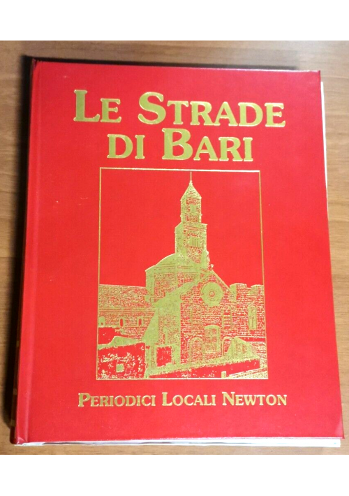 LE STRADE DI BARI 4 volumi di Vito A Melchiorre 1994 Newton libro storia locale