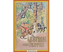 LE STRAGI DELLE FILIPPINE di Emilio Salgari 1947 Vallardi Libro illustrato Gamba