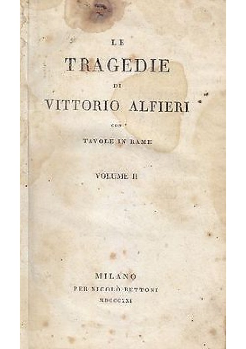 LE TRAGEDIE DI VITTORIO ALFIERI volume II 1821 Agamennone Oreste Rosmunda Ottavia