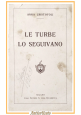 LE TURBE LO SEGUIVANO di Anna Cristofoli 1926 Santa Lega Eucaristica libro Gesù
