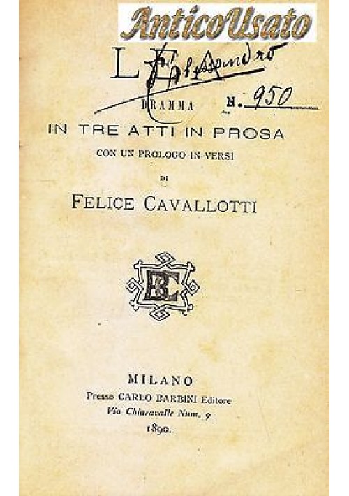 LEA DRAMMA IN TRE ATTI IN PROSA di Felice Cavallotti 1890 Carlo Barbini Editore