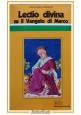 LECTIO DIVINA SU IL VANGELO DI MARCO di Gargano 1989 Edizioni Dehoniane Libro