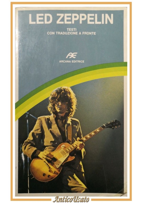 ESAURITO - LED ZEPPELIN introduzione di Bertoncelli 1988 Arcana Libro Testi con traduzione