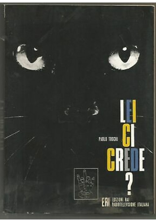 LEI CI CREDE? di Paolo Toschi 1968 ERI appunti sulla superstizione