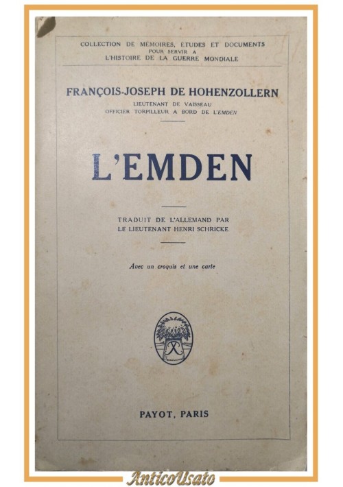 L'EMDEN di Francois Joseph De Hohenzollern 1929 Payot LIbro I W W Guerra Nave