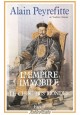 L'EMPIRE IMMOBILE OU LE CHOC DES MONDES di Alain Peyrefitte 1989 Fayard Libro