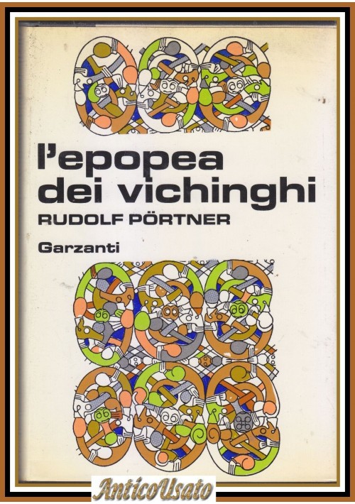 L'EPOPEA DEI VICHINGHI di Rudolf Portner 1981 Garzanti libro storia illustrato