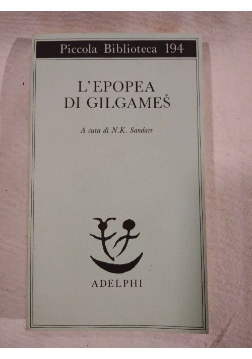 L'EPOPEA DI GILGAMES a cura di N K Sandars 1986 Adelphi Piccola Biblioteca libro