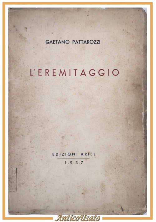 L'EREMITAGGIO di Gaetano Pattarozzi 1937 Edizioni Ariel Libro Poesie