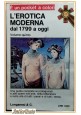 L'EROTICA MODERNA dal 1799 a oggi 1974 Longanesi volume V Arcana libri pocket