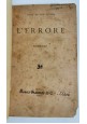 L'ERRORE di Luigi di San Giusto 1896 Roux e Frassati Libro Antico Romanzo I ediz