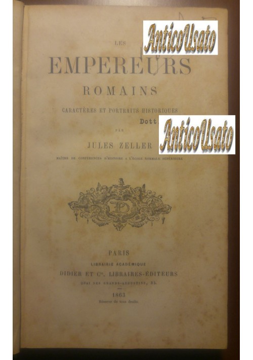LES EMPEREURS ROMAINS CARACTERES ET PORTRAITS HISTORIQUES Zeller 1863 Didier 