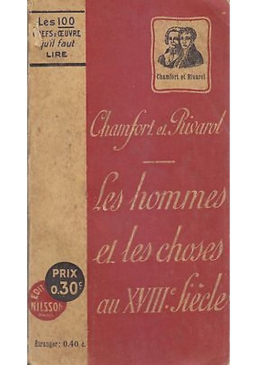 LES HOMMES ET LES CHOSES AU  XVIII SIECLE di Chamfort Rivarol - Editions Nilson
