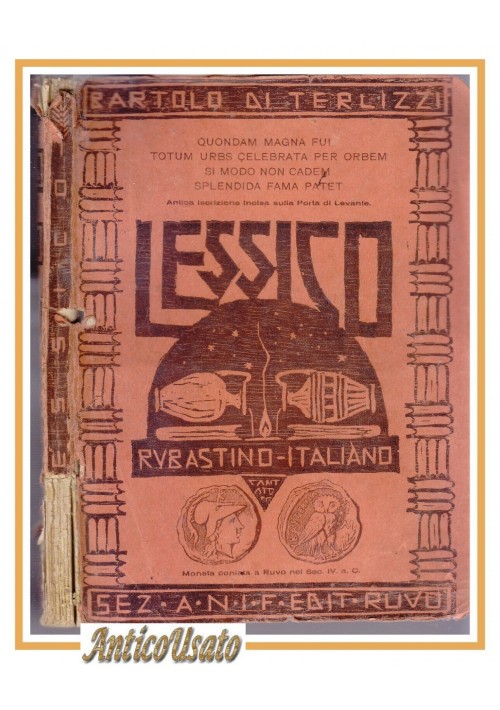 LESSICO RUBASTINO ITALIANO Bartolo Di Terlizzi 1930 Ruvo Puglia libro dialetto