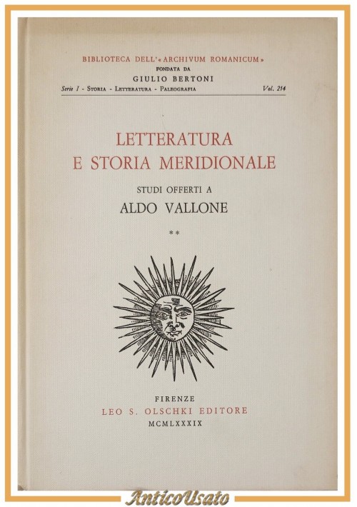 LETTERATURA E STORIA MERIDIONALE 2 studi offerti Aldo Vallone 1989 Olschki Libro