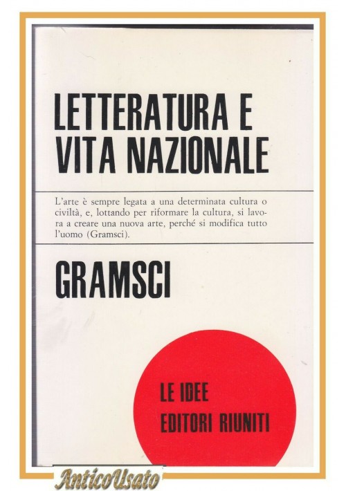 LETTERATURA E VITA NAZIONALE di Antonio Gramsci 1975 Editori Riuniti Libro saggi