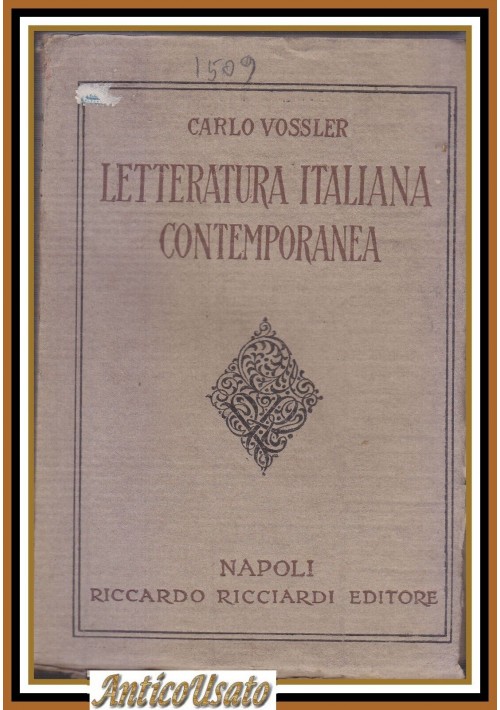 LETTERATURA ITALIANA CONTEMPORANEA di Carlo Vossler romanticismo futurismo 1916