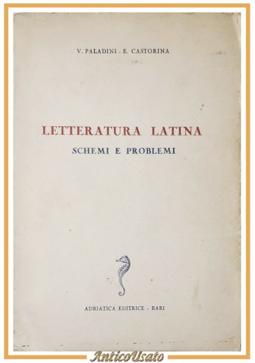 LETTERATURA LATINA Schemi e Problemi di Paladini e Castorina - Adriatica  Libro