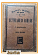 LETTERATURA ROMANA di Felice Ramorino 1920 Ulrico Hoepli Editore Manuale Libro
